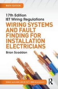 Abbildung von: IET Wiring Regulations: Wiring Systems and Fault Finding for Installation Electricians, 6th ed - Routledge
