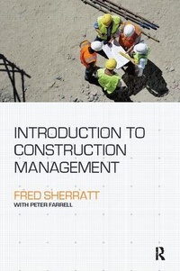 Enlarge image Cover: Introduction to Construction Management - Routledge