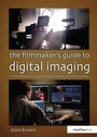 Cover: The Filmmaker's Guide to Digital Imaging - Routledge
