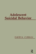 Cover: Adolescent Suicidal Behavior - CRC Press