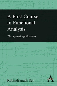 Abbildung von: A First Course in Functional Analysis - Anthem Press