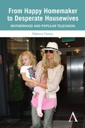Cover: From Happy Homemaker to Desperate Housewives - Anthem Press