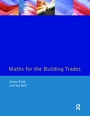 Cover: Maths for the Building Trades - Routledge