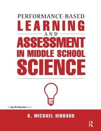 Enlarge image Cover: Performance-Based Learning & Assessment in Middle School Science - Routledge