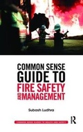 Cover: Common Sense Guide to Fire Safety and Management - Routledge