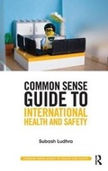 Cover: Common Sense Guide to International Health and Safety - Routledge