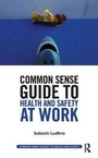 Cover: Common Sense Guide to Health & Safety at Work - Routledge