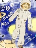 Cover: Bo's Dream Jobs - Blurb