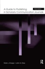 Cover: A Guide to Publishing in Scholarly Communication Journals - Routledge