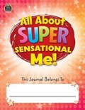 Cover: All about Super-Sensational Me! Journal Grades 2-3 - TEACHER CREATED RESOURCES