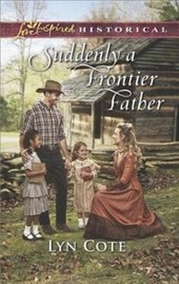 Enlarge image Cover: Suddenly a Frontier Father - Love Inspired Historical