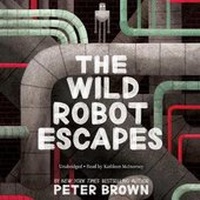 Enlarge image Cover: The Wild Robot Escapes Lib/E - Little, Brown Books for Young Readers