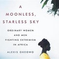 Cover: A Moonless, Starless Sky Lib/E - Hachette Books