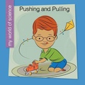Cover: Pushing and Pulling - Cherry Lake Publishing