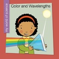 Cover: Color and Wavelengths - Cherry Lake Publishing