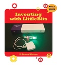 Cover: Inventing with Littlebits - Cherry Lake Publishing