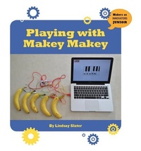 Abbildung von: Playing with Makey Makey - Cherry Lake Publishing