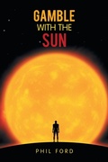 Cover: Gamble with the Sun - AUTHORHOUSE