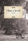 Cover: I Have a Secret - AUTHORHOUSE