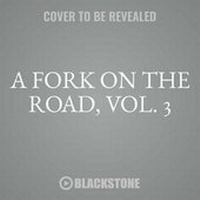 Enlarge image Cover: A Fork on the Road, Vol. 3 - Dick Lizzardo Productions, Inc