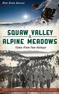 Cover: Squaw Valley & Alpine Meadows - History Press Library Editions