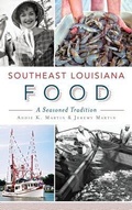 Cover: Southeast Louisiana Food - History Press Library Editions
