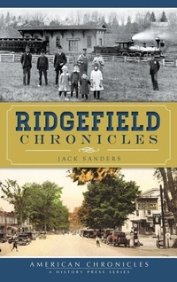 Enlarge image Cover: Ridgefield Chronicles - History Press Library Editions
