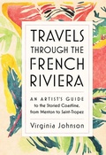 Cover: Travels Through the French Riviera - Artisan Books