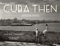 Cover: Cuba Then - Monacelli Press