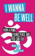Cover: I Wanna Be Well - Wisdom Publications,U.S.