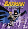 Cover: Batman is Trustworthy - Capstone Press