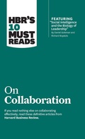 Cover: HBR's 10 Must Reads on Collaboration (with featured article "Social Intelligence and the Biology of Leadership," by Daniel Goleman and Richard Boyatzis) - Harvard Business Review Press
