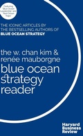 Cover: The W. Chan Kim and Renee Mauborgne Blue Ocean Strategy Reader - Harvard Business Review Press