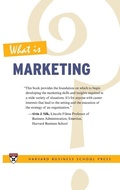 Cover: What Is Marketing? - Harvard Business Review Press