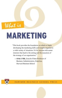 Enlarge image Cover: What Is Marketing? - Harvard Business Review Press