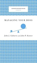Cover: Managing Your Boss - Harvard Business Review Press