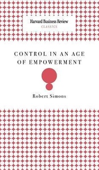 Enlarge image Cover: Control in an Age of Empowerment - Harvard Business Review Press