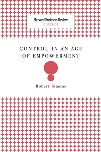 Enlarge image Cover: Control in an Age of Empowerment - Harvard Business Review Press