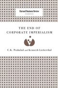 Cover: The End of Corporate Imperialism - Harvard Business Review Press