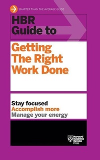 Abbildung von: HBR Guide to Getting the Right Work Done (HBR Guide Series) - Harvard Business Review Press