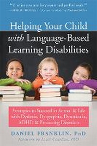 Enlarge image Cover: Helping Your Child with Language Based Learning Disabilities - New Harbinger Publications
