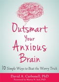 Cover: Outsmart Your Anxious Brain - New Harbinger Publications