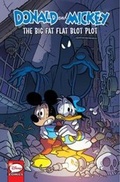 Cover: Donald And Mickey The Big Fat Flat Blot Plot - Idea & Design Works