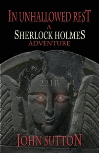 Enlarge image Cover: In Unhallowed Rest - A Sherlock Holmes Adventure - MX Publishing