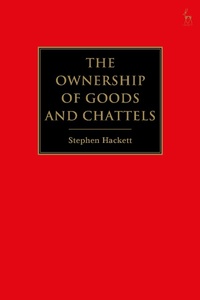 Bild vergrößern Bild: The Ownership of Goods and Chattels - Hart Publishing