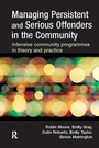 Cover: Managing Persistent and Serious Offenders in the Community - CRC Press