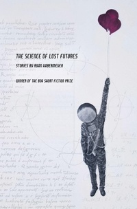 Enlarge image Cover: The Science of Lost Futures - BOA Editions, Limited