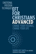 Cover: EFT For Christians Advanced - True Potential Publishing, Incorporated