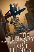 Cover: The Library of Lost Things - Tor Books