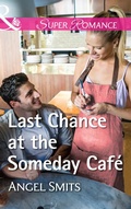 Cover: Last Chance At The Someday Cafe - Mills & Boon